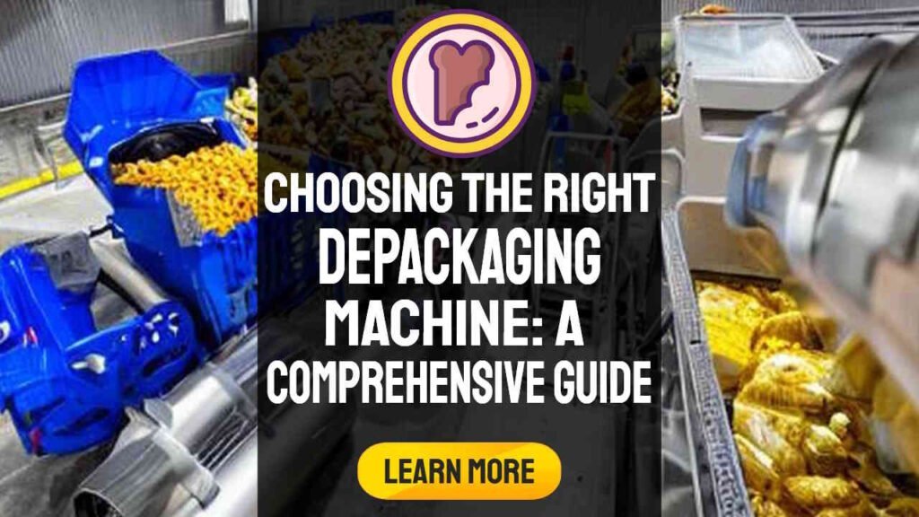 Featured image: "Choosing the Right depackaging Machine: A Comprehensive Guide".